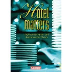 Hotel Matters - Englisch für Hotel- und Restaurantfachleute - Mitte A2-Ende B1 | Steve Williams (2006)