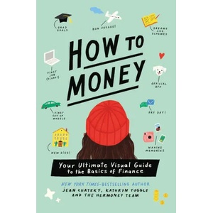 How to Money: Your Ultimate Visual Guide to the Basics of Finance | Kathryn Tuggle, Nina Cosford (ISBN: 9781250791696)