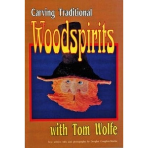 Carving Traditional Woodspirits with Tom Wolfe | Douglas Congdon-Martin (ISBN: 9780887405389)