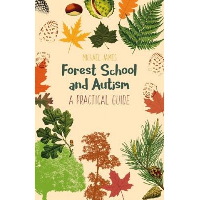 Forest School and Autism (JAMES MICHAEL)(Brožovaná)