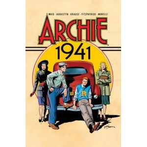 Archie: 1941 | Mark Waid, Brian Augustyn, Peter Krause (ISBN: 9781682558232)