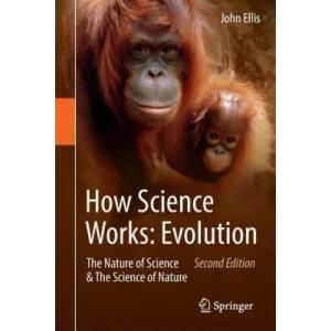 How Science Works: Evolution | John Ellis (ISBN: 9789401777476)