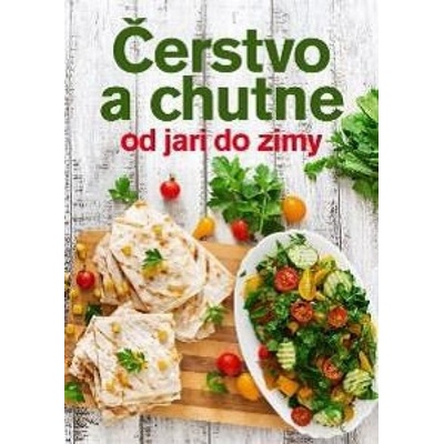 Čerstvo a chutne od jari do zimy