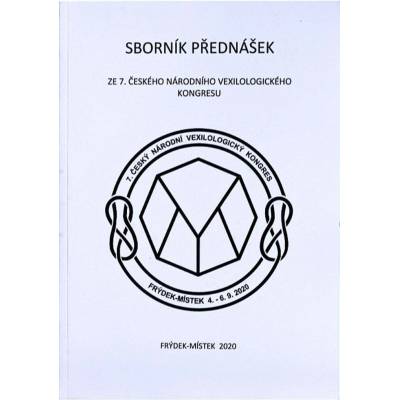 ČVS Sborník přednášek ze 7. Českého národního vexilologického kongresu