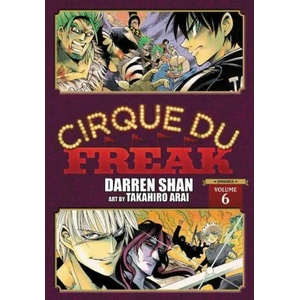 Cirque Du Freak: The Manga, Vol. 6 | Darren Shan, Takahiro Arai (ISBN: 9781975321598)