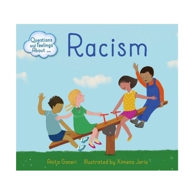 Questions and Feelings About: Racism