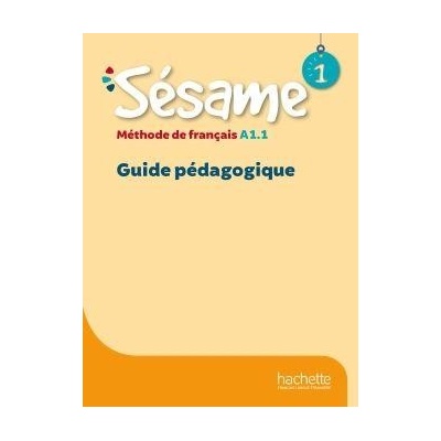 Sésame 1 (A1.1) Guide pédagogique