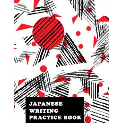 Japanese Writing Practice Book: Genkoyoushi Paper Japanese Character Kanji Hiragana Katakana Language Workbook Study Teach Learning Home School 8.5x11