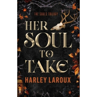 Her Soul To Take - Harley Laroux