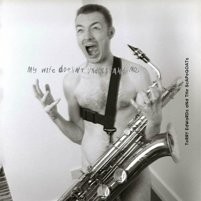 Terry Edwards & The Scapegoats - My Wife Doesn't Understand Me (Limited Edition) LP