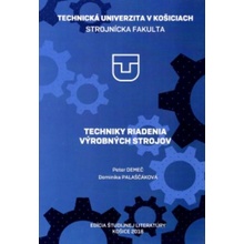 Techniky riadenia výrobných strojov - Peter Demeč