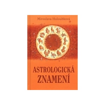 Astrologická znamení - Miroslava Holoubková