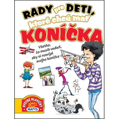Rady pre deti, ktoré chcú mať koníčka