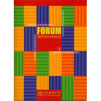 Forum 3 Cahier d´exercices - Kolektív