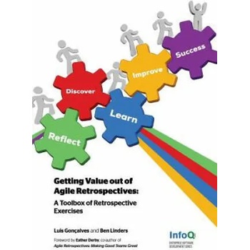 Image 1 of Getting Value Out of Agile Retrospectives - A Toolbox of Retrospective Exercises | Ben Linders