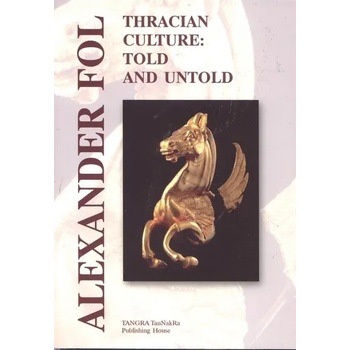 Thracian Culture: Told and Untold