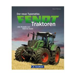 Der neue Typenatlas Fendt Traktoren (ISBN: 9783987020643)
