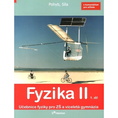 Fyzika II 1. díl s komentářem pro učit. Holubová, Renata; Kubínek, Roman; Weinlichová, Jarmila; Weinlich, Robert