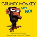 Grumpy Monkey Says No! Lang Suzanne