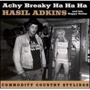 Achy Breaky Ha Ha Ha - Hasil Adkins LP