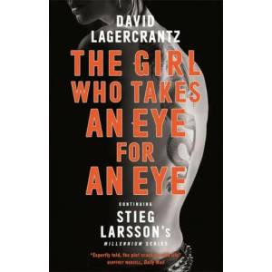 Girl Who Takes an Eye for an Eye | David Lagercrantz (ISBN: 9780857056436)