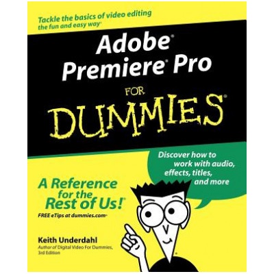 K. Underdahl: Adobe Premiere Pro For Dummies