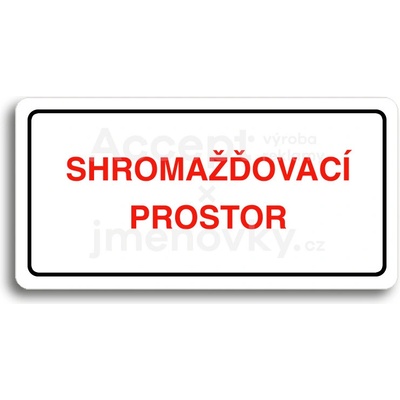 ACCEPT Piktogram SHROMAŽĎOVACÍ PROSTOR - bílá tabulka - barevný tisk