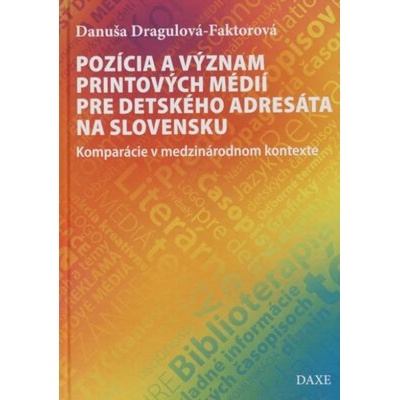 Pozícia a význam printových médií pre detského adresáta na Slovensku