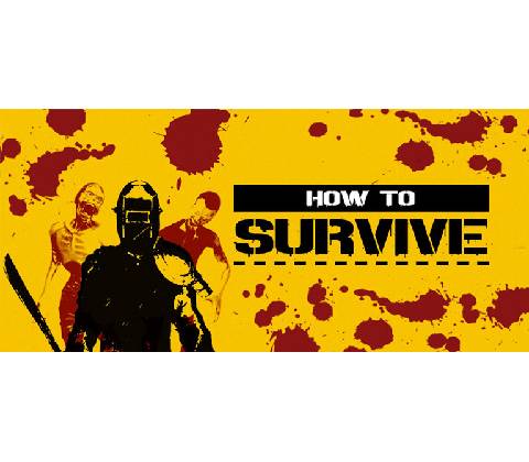 How to Survive