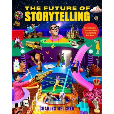 The Future of Storytelling - Charles Melcher