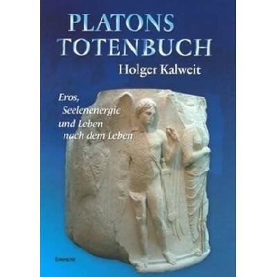 Platons Totenbuch - Holger Kalweit