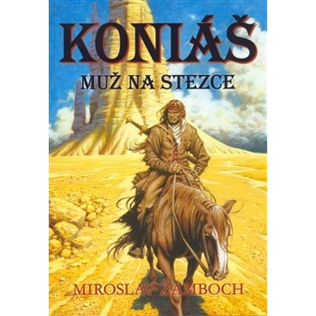 Koniáš - Muž na stezce - Miroslav Žamboch