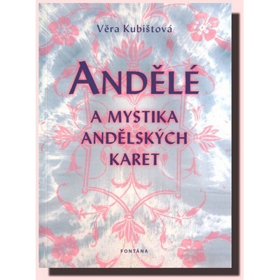 Andělé a mystika andělských karet - Věra Kubištová