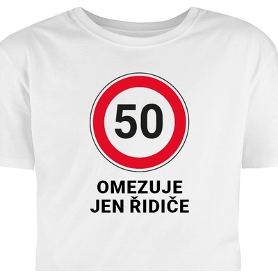 Tričko s textom: 50 obmedzuje iba vodiča