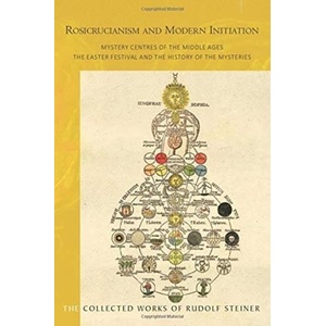 Rosicrucianism and Modern Initiation | Rudolf Steiner (ISBN: 9781855845787)