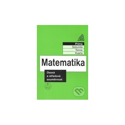 Matematika pro nižší ročníky víceletých gymnázií - Osová a středová souměrnost