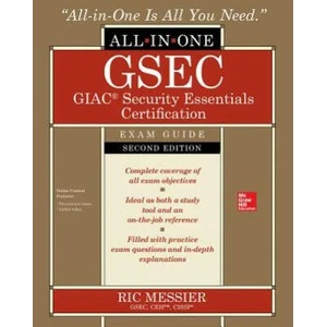 GSEC GIAC Security Essentials Certification All-in-One Exam Guide, Second Edition | Ric Messier (ISBN: 9781260453201)