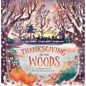 Thanksgiving in the Woods | Phyllis Alsdurf, Jenny Lovlie (ISBN: 9781506425085)