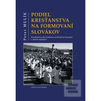 Podiel kresťanstva na formovaní Slovákov