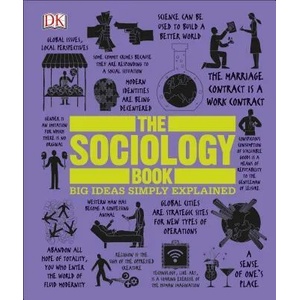 The Sociology Book: Big Ideas Simply Explained (ISBN: 9781465478542)