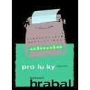 Proluky - Bohumil Hrabal
