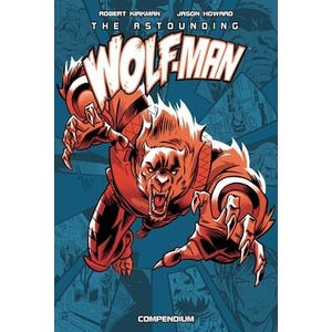 The Astounding Wolf-Man Compendium Vol. 1 (ISBN: 9781534332287)