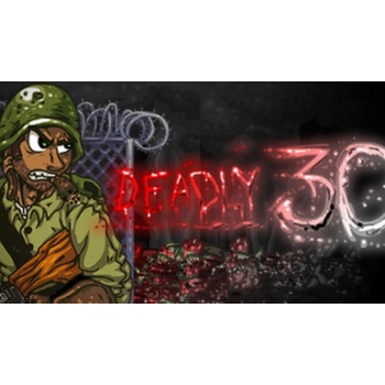 Deadly 30