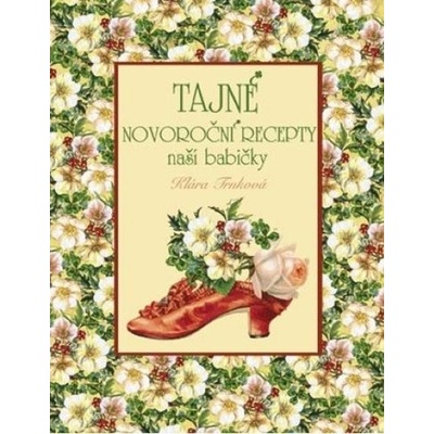 Tajné novoroční recepty naší babičky