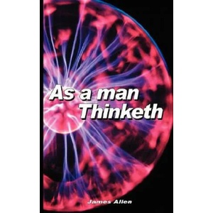 As a Man Thinketh | James Allen (ISBN: 9789788352693)