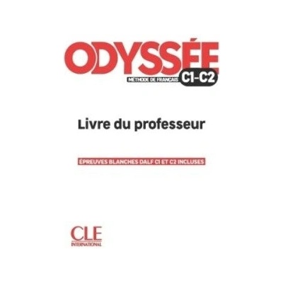Odyssée C1/C2 Guide pédagogique - Bredelet, A.; Delcambre, Fabien; Ferrari, Helena; Heranic, T.; JOUAUD, Stephane; Mansour, D. Abi; Palis, Celine; Suel, Stephanie; VERGUES, Marion; Vittet, Fanny