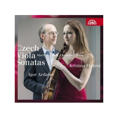 FIALOVA KRISTINA, ARDASEV IGOR - MARTINU, KALABIS, HUSA, FELD: SONATY
