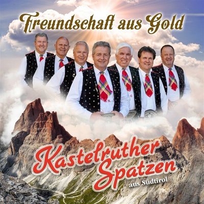 KASTELRUTHER SPATZEN - FREUNDSCHAFT AUS GOLD CD