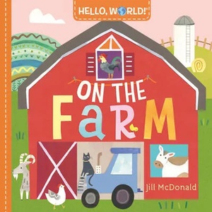 Hello, World! On the Farm | Jill McDonald (ISBN: 9780593378724)