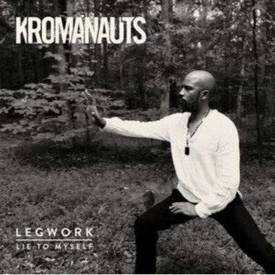 Legwork/Lie to myself - Kromanauts LP